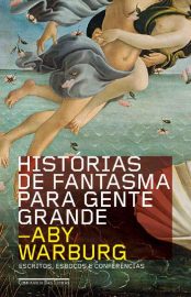 Baixar Historias de Fantasma Para Gente Grande e Livros Aby Warburg em Pdf ePub e Mobi ou ler online