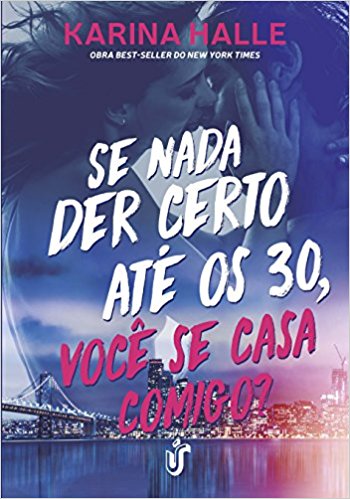 Baixar Karina Halle Se Nada Der Certo Ate Os 30 Voc Se Casa Comigo em Pdf ePub e Mobi ou ler online