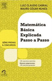 Baixar MATEMaTICA BaSICA EXPLICADA PASSO A PASSO LUIZ CLAUDIO CABRAL em Pdf ePub e Mobi ou ler online