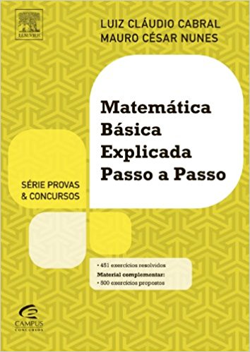 Baixar MATEMaTICA BaSICA EXPLICADA PASSO A PASSO LUIZ CLAUDIO CABRAL em Pdf ePub e Mobi ou ler online