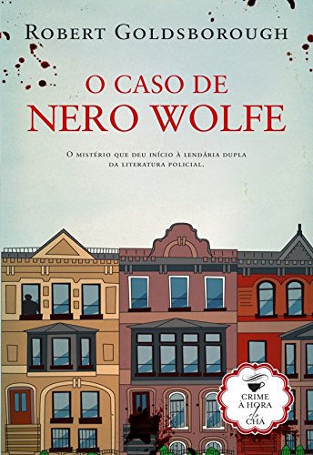 Baixar O Caso de Nero Wolfe Robert Goldsborough em Pdf ePub e Mobi ou ler online