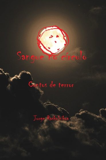 Baixar SANGUE NO CiRCULO Jorge Raskolnikov em Pdf ePub e Mobi ou ler online