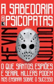 Baixar Livro A Sabedoria dos Psicopatas Kevin Dutton em Pdf Mobi ou ler Online