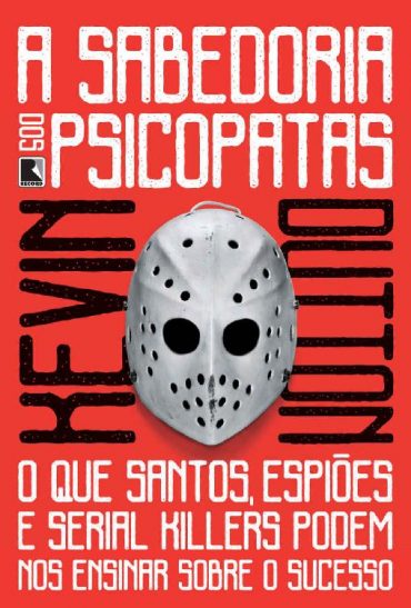 Baixar Livro A Sabedoria dos Psicopatas Kevin Dutton em Pdf Mobi ou ler Online