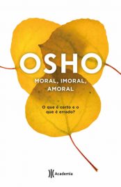 Baixar Livro Moral Imoral Amoral Osho em Pdf Mobi ou ler Online