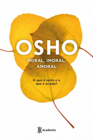 Baixar Livro Moral Imoral Amoral Osho em Pdf Mobi ou ler Online