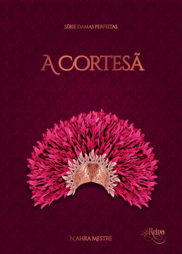 Baixar Livro A Cortesa Damas Perfeitas Vol 02 Nahra Mestre em Epub Mobi e Pdf ou ler online