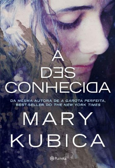 Baixar Livro A Desconhecida Mary Kubica Em Pdf Epub e Mobi ou Ler online