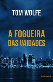 Baixar Livro A Fogueira das Vaidades Tom Wolfe em epub mobi e pdf ou ler online