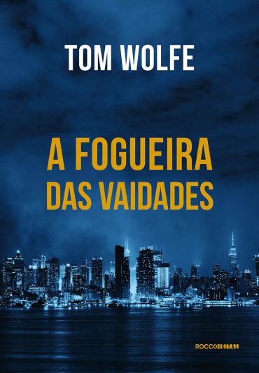 Baixar Livro A Fogueira das Vaidades Tom Wolfe em epub mobi e pdf ou ler online