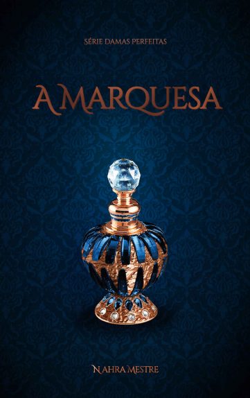 Baixar Livro A Marquesa Damas Perfeitas Vol 01 Nahra Mestre em Epub Mobi e Pdf ou ler online