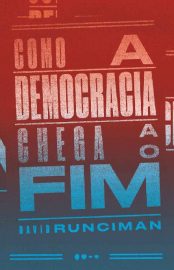 Baixar Livro Como a Democracia Chega ao Fim David Runciman em epub mobi e pdf ou ler online