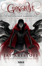 Baixar Livro Godsgrave Cronicas de Quasinoite Vol 02 Jay Kristoff Em Pdf Epub e Mobi ou Ler online