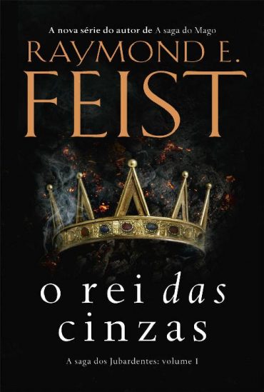 Baixar Livro O Rei das Cinzas A Saga dos Jubardentes Vol 01 Raymond E. Feist Em Pdf Epub e Mobi ou Ler online