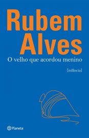 Baixar Livro O Velho que Acordou Menino Rubem Alves em PDF ePub mobi ou Ler Online