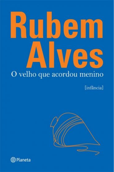 Baixar Livro O Velho que Acordou Menino Rubem Alves em PDF ePub mobi ou Ler Online