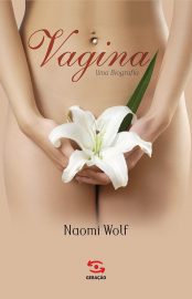 Baixar Livro Vagina Uma Biografia Naomi Wolf em epub mobi e pdf ou ler online