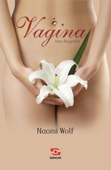 Baixar Livro Vagina Uma Biografia Naomi Wolf em epub mobi e pdf ou ler online