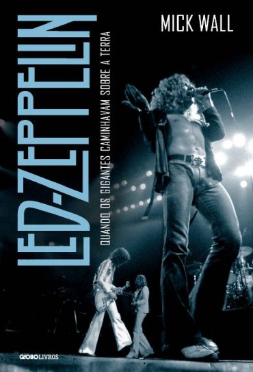 Baixar Livro Led Zeppelin Mick Wall em Pdf Epub e Mobi ou ler Online