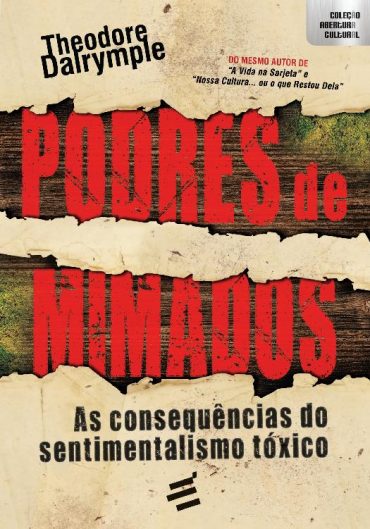 Baixar Livro Podres de Mimados Theodore Dalrymple em Pdf Epub e Mobi ou ler Online