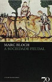 Baixar Livro A Sociedade Feudal Marc Bloch em epub mobi e pdf ou ler online