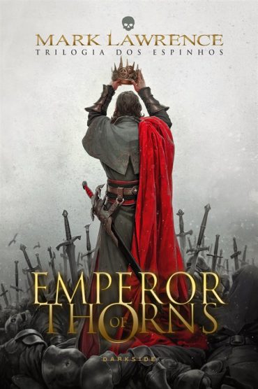 Baixar Livro Emperor of Thorns Triologia dos Espinhos Vol 03 Mark Lawrence em Epub Mobi e Pdf ou Ler Online