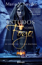 Baixar Livro Estudos Sobre Fogo As Lendas de Yelena Zaltana Vol 03 Maria V. Snyder em Epub Mobi e Pdf ou Ler Online