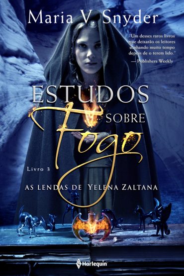 Baixar Livro Estudos Sobre Fogo As Lendas de Yelena Zaltana Vol 03 Maria V. Snyder em Epub Mobi e Pdf ou Ler Online