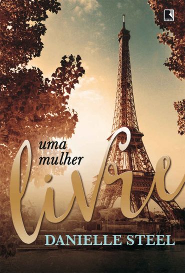 Baixar Livro Uma Mulher Livre Danielle Steel em Epub Mobi e Pdf ou Ler Online