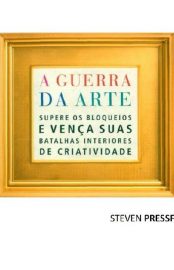 Baixar Livro A Guerra da Arte Steven Pressfield em Pdf Mobi e Epub ou Ler online