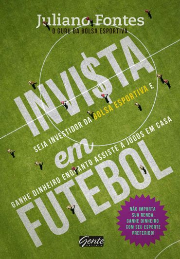 Baixar Livro Invista em Futebol Juliano Fontes em Pdf Mobi e Epub ou Ler online