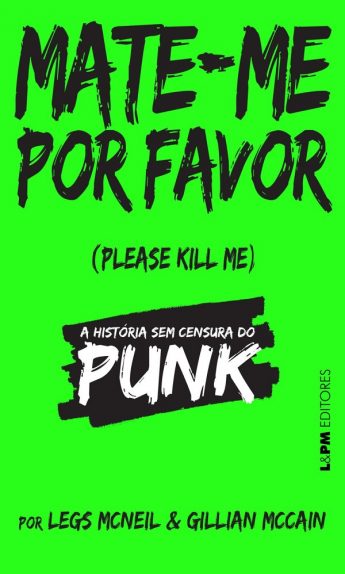 Baixar Livro Mate me Por Favor Legs McNeil em Pdf Mobi e Epub ou Ler online