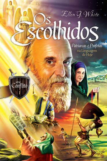 Baixar Livro Os Escolhidos Conflito Vol 01 Ellen G. White em Pdf Epub e Mobi ou Ler Online