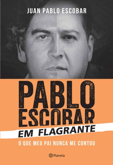 Baixar Livro Pablo Escobar em Flagrante Juan Pablo Escobar em Pdf Mobi e Epub ou Ler online