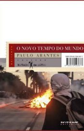 Baixar o Novo Tempo do Mundo e Outros Estudos Sobre a Era da Emergencia Paulo Arantes Epub Pdf Mobi Ou Ler Online large