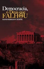 baixar livro democracia o deus que falhou hans hermann hoppe em pdf mobi epub ou ler online