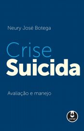 baixar livro crise suicida neury jose botega em pdf epub mobi ou ler online