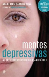 Baixar Livro Mentes Depressivas Ana Beatriz Barbosa Silva Em Epub Pdf Mobi Ou Ler Online large