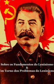 Baixar Livro Sobre Os Fundamentos do Leninismo Em Torno dos Problemas do Leninismo Josef Stalin Em Epub Pdf Mobi Ou Ler Online large