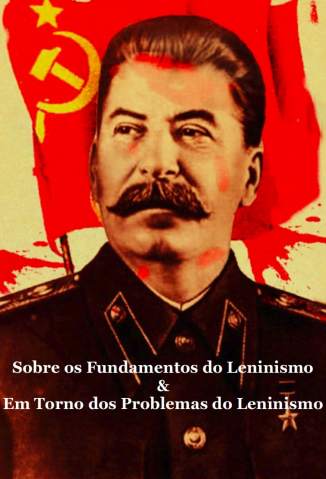 Baixar Livro Sobre Os Fundamentos do Leninismo Em Torno dos Problemas do Leninismo Josef Stalin Em Epub Pdf Mobi Ou Ler Online large