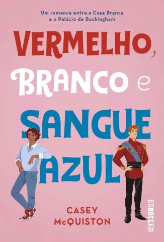 Baixar Livro Vermelho Branco e Sangue Azul Casey McQuiston Em Epub Pdf Mobi Ou Ler Online large