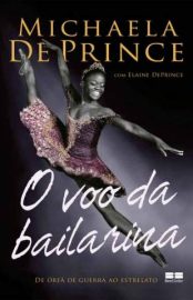 Baixar Livro o Voo da Bailarina Michaela Deprince Em Epub Pdf Mobi Ou Ler Online large