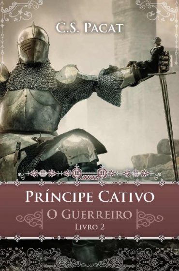 baixar livro o guerreiro principe cativo vol 02 c s pacat em pdf epub mobi ou ler online