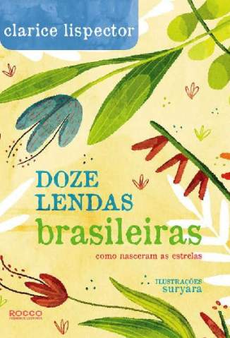 Baixar Livro Doze Lendas Brasileiras Como Nasceram as Estrelas Clarice Lispector Em Epub Pdf Mobi Ou Ler Online large