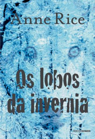 Baixar Livro Os Lobos de Invernia Cronicas do Lobo Vol 2 Anne Rice Em Epub Pdf Mobi Ou Ler Online large