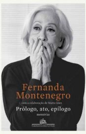 Baixar Livro Prologo Ato Epilogo Fernanda Montenegro Em Epub Pdf Mobi Ou Ler Online large