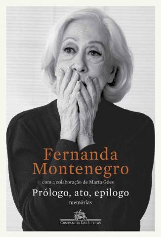 Baixar Livro Prologo Ato Epilogo Fernanda Montenegro Em Epub Pdf Mobi Ou Ler Online large