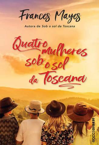 Baixar Livro Quatro Mulheres Sob o Sol da Toscana Frances Mayes Em Epub Pdf Mobi Ou Ler Online large