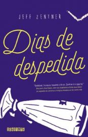 Baixar Livro Dias de Despedida Jeff Zentner Em Epub Pdf Mobi Ou Ler Online large