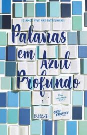 Baixar Livro Palavras Em Azul Profundo Cath Crowley Em Epub Pdf Mobi Ou Ler Online large